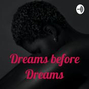 Podcast Dreams before Dreams