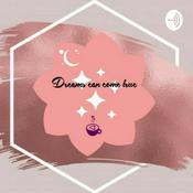 Podcast DreamsCanComeTrue