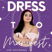 Podcast Dress To Manifest