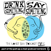Podcast Drink Something, Say Something