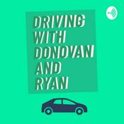 Podcast Driving with Donovan and Ryan