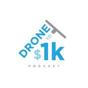 Podcast Drone to 1K Podcast by Drone Launch Academy