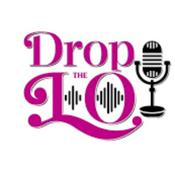 Podcast Drop The Lo