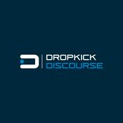 Podcast Dropkick Discourse