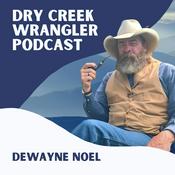 Podcast Dry Creek Wrangler Podcast