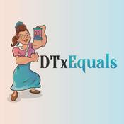 Podcast DTx Equals