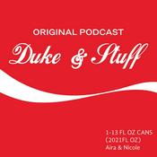 Podcast Duke and Stuff