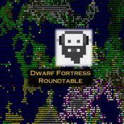 Podcast Dwarf Fortress Roundtable