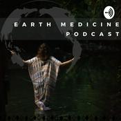 Podcast Earth Medicine Podcast