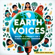 Podcast Earth Voices - Building a Community for a Climate-Resilient Tomorrow