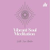 Podcast Vibrant Soul Meditation with Josie Barton