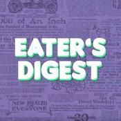 Podcast Eater's Digest