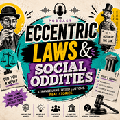 Podcast Eccentric Laws & Social Oddities