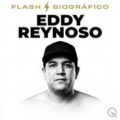 Podcast Eddy Reynoso - Flash Biográfico