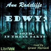 Podcast EDWY: A Poem, in Three Parts by Ann Radcliffe (1764 - 1823)