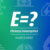 Podcast Eficiență Energetică - ecuații și soluții