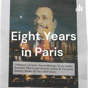 Podcast Eight Years in Paris