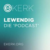 Podcast ekerk Lewendig | Die Podcast