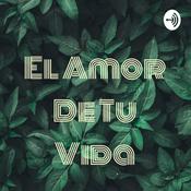 Podcast El Amor De Tu Vida