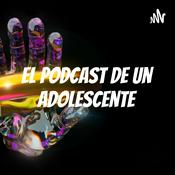 Podcast El podcast de un Adolescente