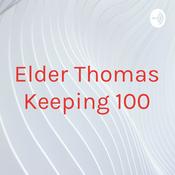 Podcast Elder Thomas Keeping 100