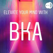 Podcast Elevate your mind with BKA
