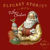 Podcast Elfcast Stories with Father Christmas