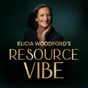 Podcast Elicia Woodford's Resource Vibe