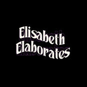 Podcast Elisabeth Elaborates