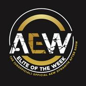 Podcast ELITE OF THE WEEK - Power Ranking the Top 10 Wrestlers of #AEWDynamite and #AEWRampage Every Week