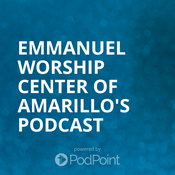 Podcast Emmanuel Worship Center of Amarillo's Podcast