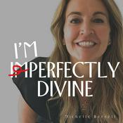 Podcast I'm Perfectly Divine Podcast