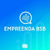Podcast Empreenda BSB 1ª Temporada
