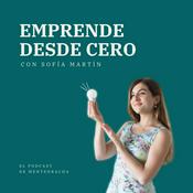 Podcast Emprende desde cero. El podcast de Mentenracha con Sofía Martín.