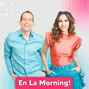 Podcast En La Morning!