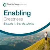 Podcast Enabling Greatness Podcast Episode #1: Managing Organizational Change, Culture, and Disruption.