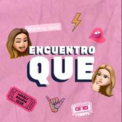 Podcast Encuentro Que