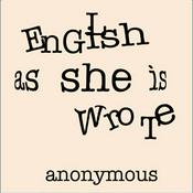 Podcast English as She is Wrote by Anonymous