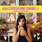 Podcast 🎧Astrocoaching semanal de Esencia by Mariana💫