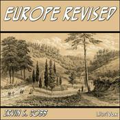 Podcast Europe Revised by Irvin S. Cobb (1876 - 1944)