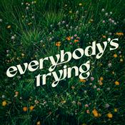 Podcast Everybody's Trying