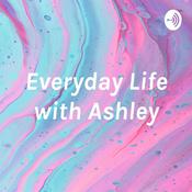 Podcast Everyday Life with Ashley