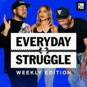 Podcast Everyday Struggle: Weekly Edition