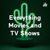 Podcast Everything Movies and TV Shows