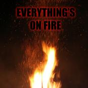 Podcast Everything's On Fire