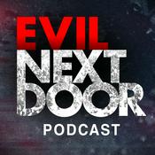 Podcast Evil Next Door