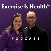 Podcast Exercise Is Health
