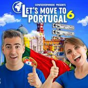 Podcast ExpatsEverywhere Presents: Let's Move to Portugal