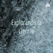 Podcast Explorando la ciencia