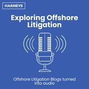Podcast Exploring Offshore Litigation